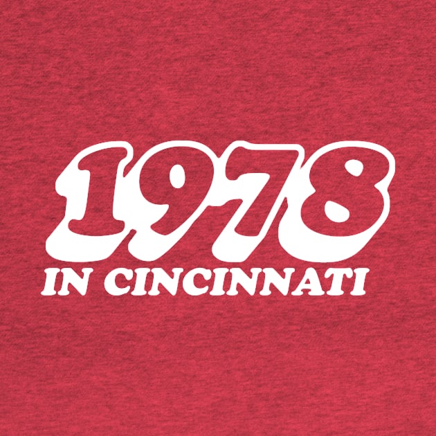 1978 in Cincinnati (Red Variant) by GloopTrekker